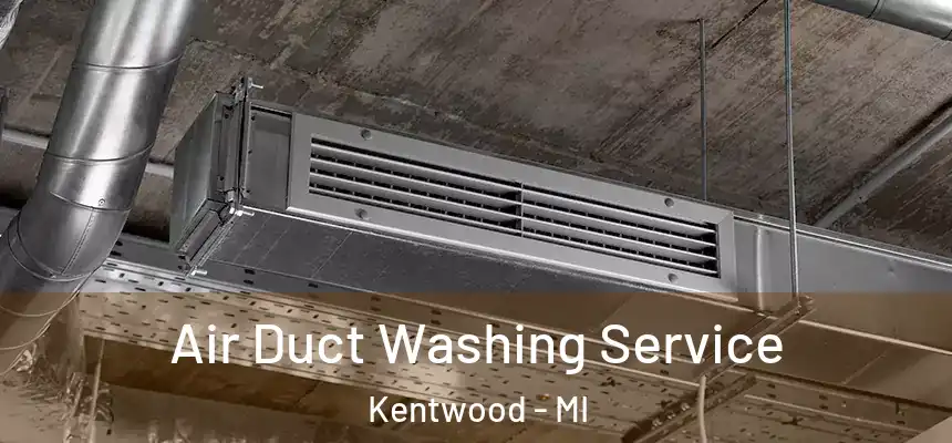 Air Duct Washing Service Kentwood - MI