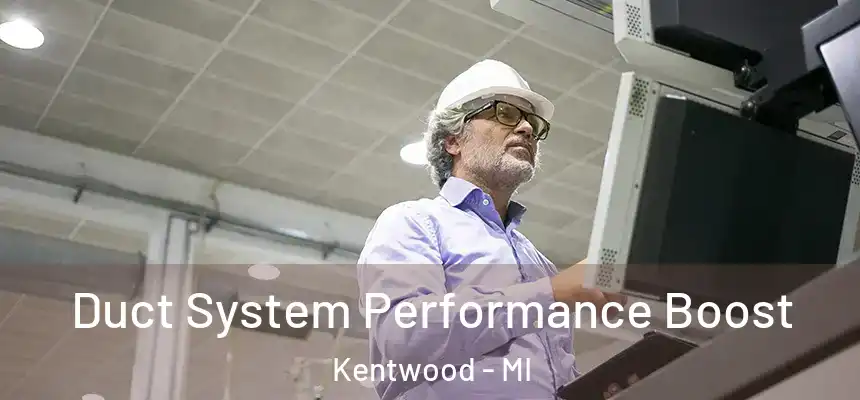 Duct System Performance Boost Kentwood - MI