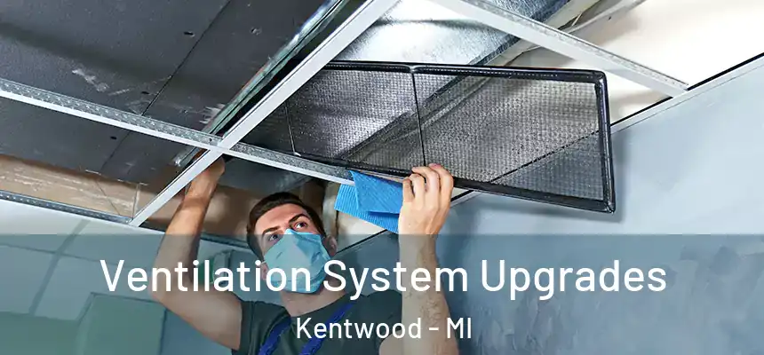 Ventilation System Upgrades Kentwood - MI